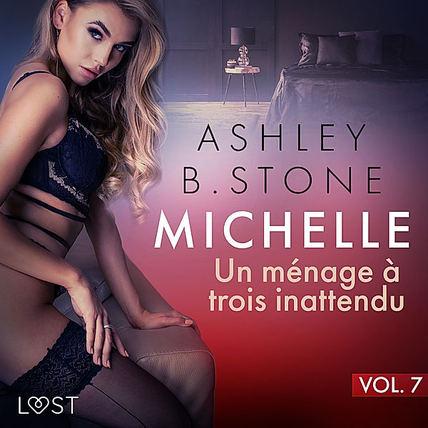 Michelle - 7 - Michelle 7 : Un ménage à trois inattendu - Une nouvelle érotique, Ashley B. Stone