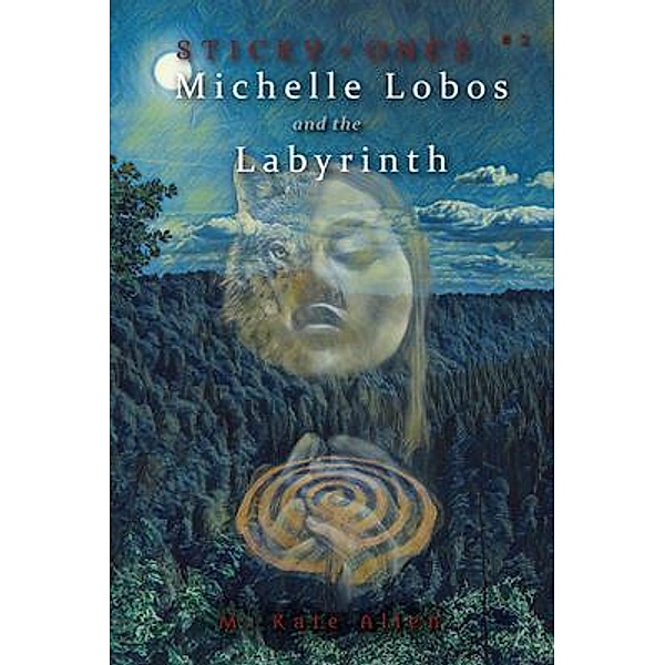 Michelle Lobos and the Labyrinth / Sticky Ones Bd.2, M. Kate Allen