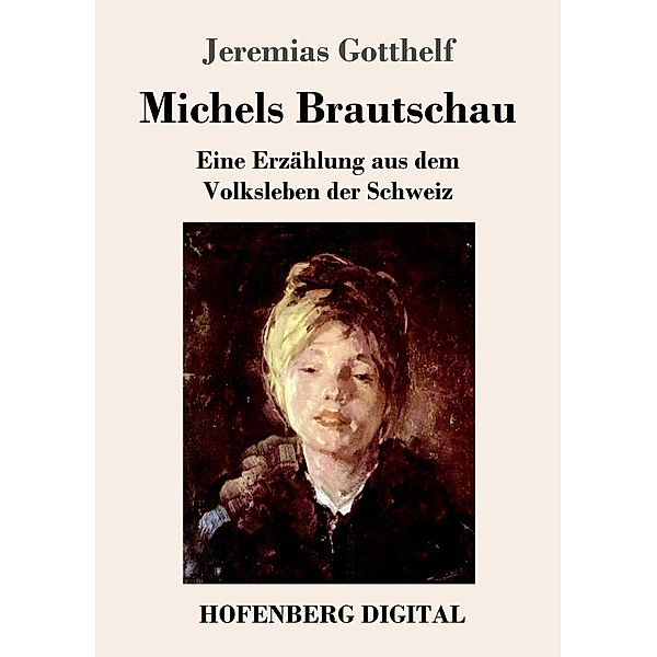 Michels Brautschau, Jeremias Gotthelf