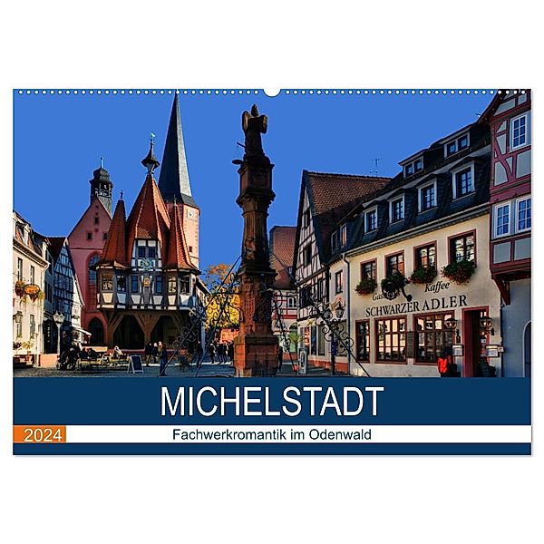 Michelstadt - Fachwerkromantik im Odenwald (Wandkalender 2024 DIN A2 quer), CALVENDO Monatskalender, Calvendo