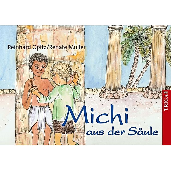 Michi aus der Säule, Reinhard Opitz, Renate Müller