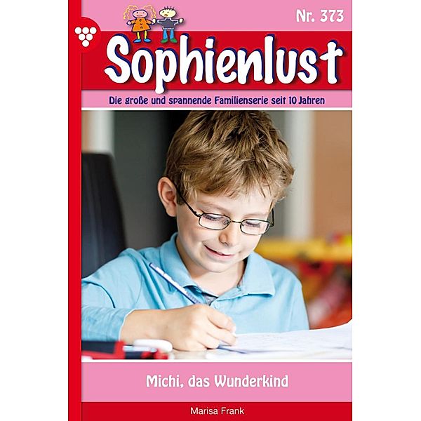 Michi, das Wunderkind / Sophienlust Bd.373, Marisa Frank