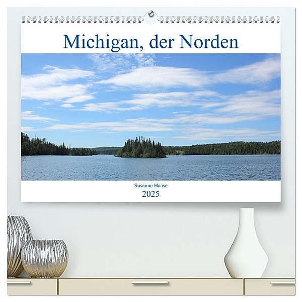 Michigan, der Norden (hochwertiger Premium Wandkalender 2025 DIN A2 quer), Kunstdruck in Hochglanz, Calvendo, Susanne Haase