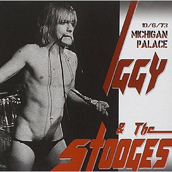 Michigan Palace '73, Iggy & The Stooges