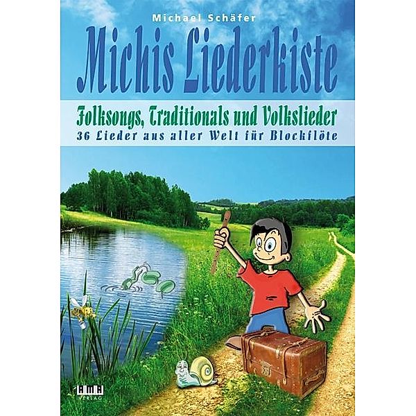 Michis Liederkiste: Folksongs, Traditionals und Volkslieder für Blockflöte, Michael Schäfer