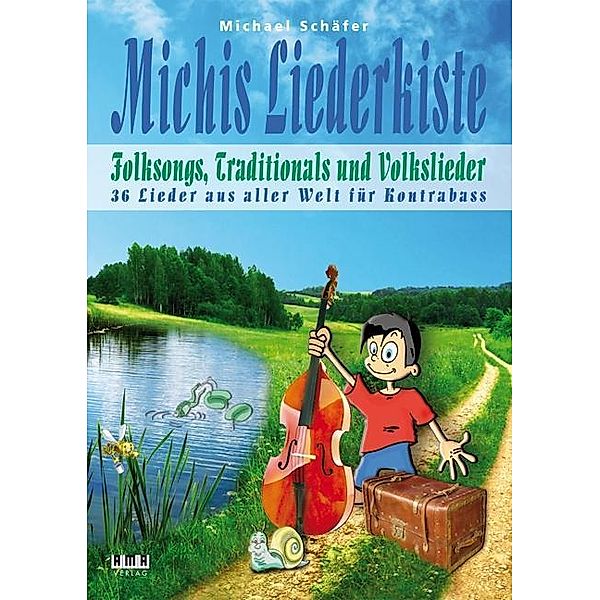 Michis Liederkiste: Folksongs, Traditionals und Volkslieder für Kontrabass, Michael Schäfer