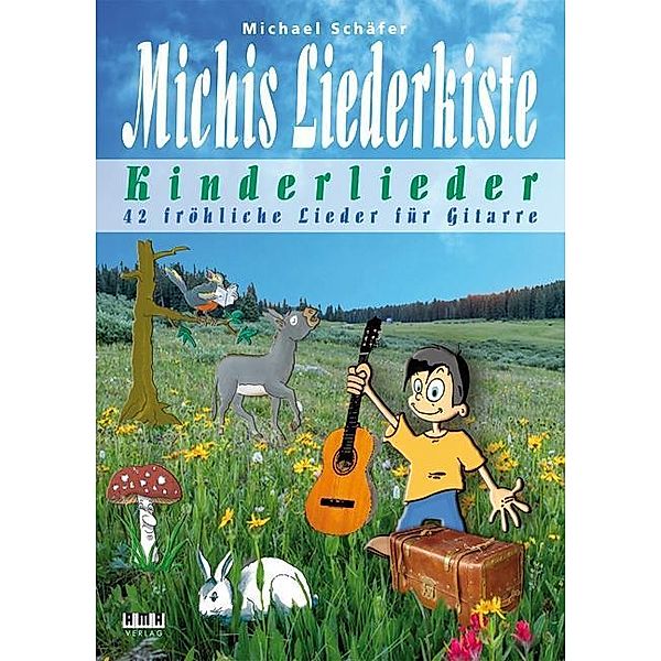 Michis Liederkiste: Kinderlieder für Gitarre, Michael Schäfer