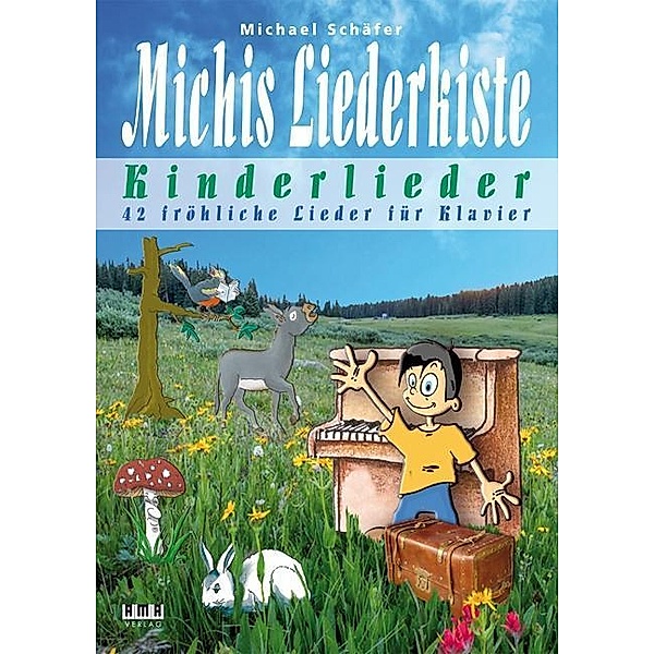 Michis Liederkiste: Kinderlieder für Klavier, Michael Schäfer