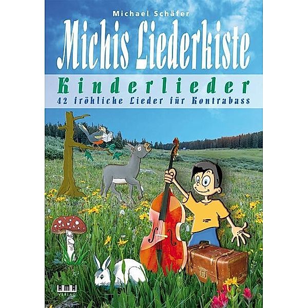 Michis Liederkiste: Kinderlieder für Kontrabass, Michael Schäfer