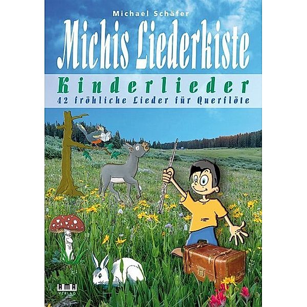 Michis Liederkiste: Kinderlieder für Querflöte, Michael Schäfer