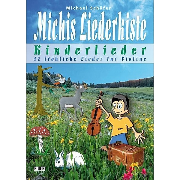 Michis Liederkiste: Kinderlieder für Violine, Michael Schäfer