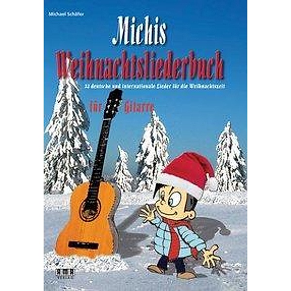 Michis Weihnachtsliederbuch für Gitarre, Michael Schäfer
