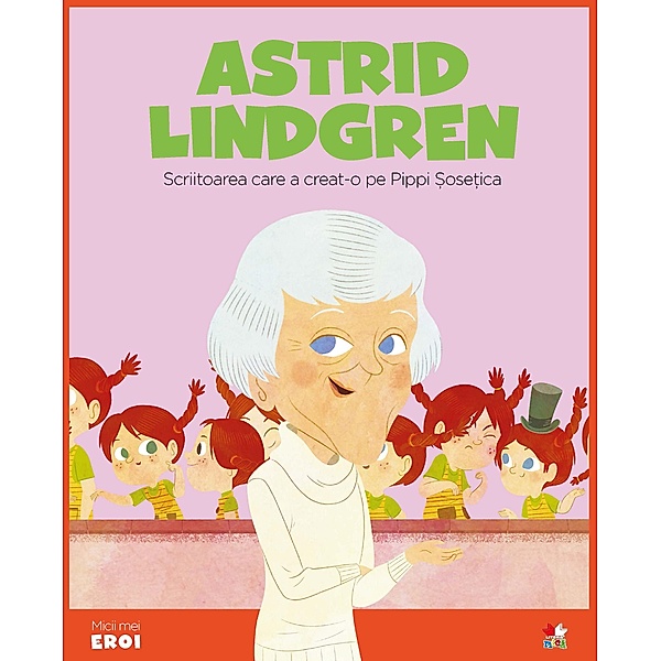 Micii eroi - Astrig Lindgren / Micii Eroi