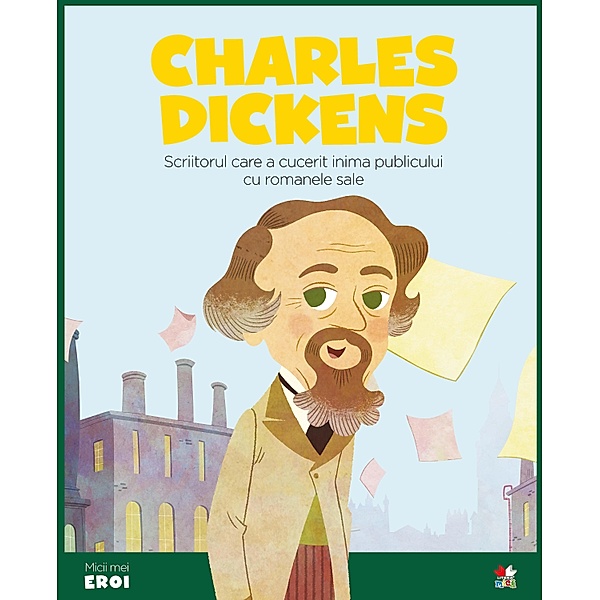 Micii eroi - Charles Dickens / Povesti ilustrate/Micii eroi, Eduardo Acín Dal Maschio, Wuji House