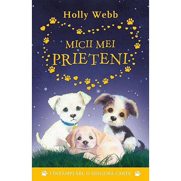 Micii Mei Prieteni / Fictiune Pentru Copii. Prima Mea Lectura, Holly Webb