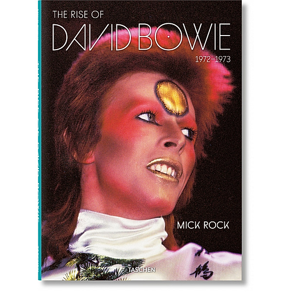Mick Rock. The Rise of David Bowie. 1972-1973, Barney Hoskyns