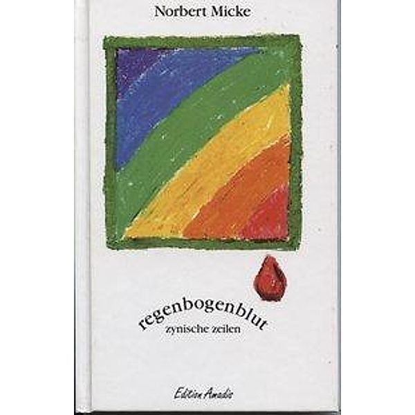 Micke, N: regenbogenblut, Norbert Micke