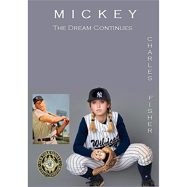 Mickey (Mantle Baseball, #2) / Mantle Baseball, Charles Fisher