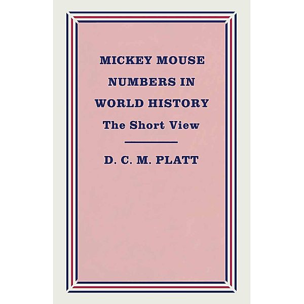 Mickey Mouse Numbers in World History, D. C. M. Platt