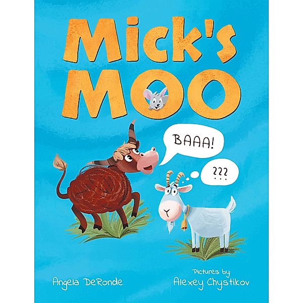Mick's Moo, Angela Deronde