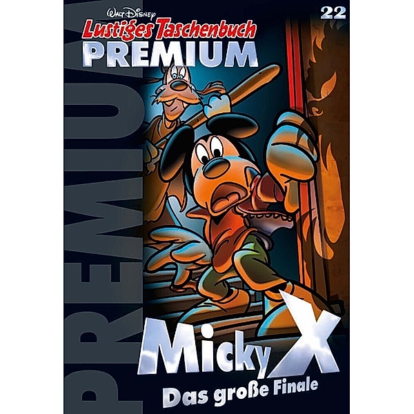 Micky X kämpft weiter! / Lustiges Taschenbuch Premium Bd.22, Walt Disney