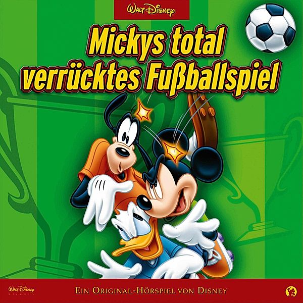 Mickys total verrücktes Fußballspiel Hörspiel - Mickys total verrücktes Fußballspiel Hörspiel, Mickys total verrücktes Fußballspiel, Gabriele Bingenheimer