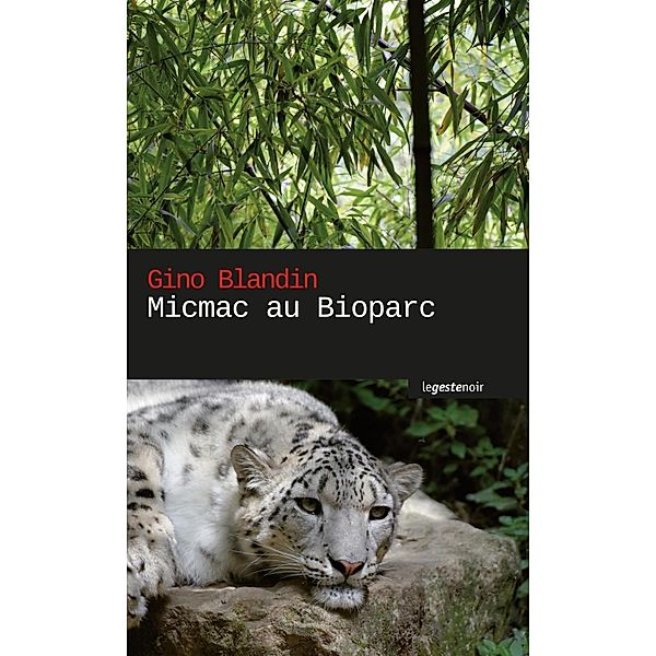 Micmac au bioparc, Gino Blandin