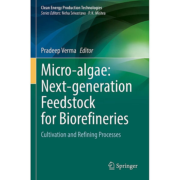 Micro-algae: Next-generation Feedstock for Biorefineries