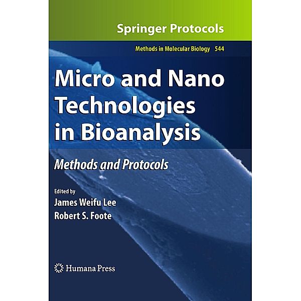 Micro and Nano Technologies in Bioanalysis / Methods in Molecular Biology Bd.544