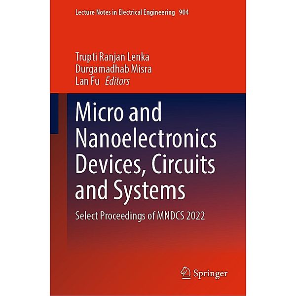 Micro and Nanoelectronics Devices, Circuits and Systems / Lecture Notes in Electrical Engineering Bd.904