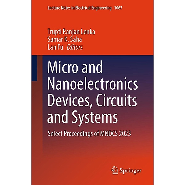 Micro and Nanoelectronics Devices, Circuits and Systems / Lecture Notes in Electrical Engineering Bd.1067