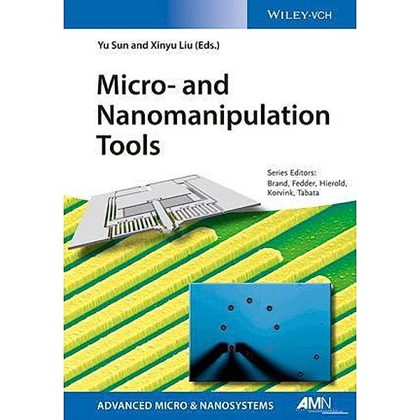 Micro- and Nanomanipulation Tools / Advanced Micro and Nanosystems