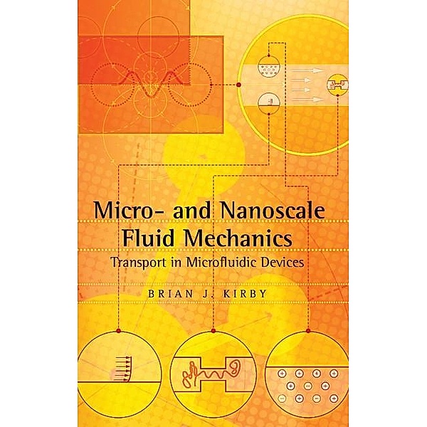 Micro- and Nanoscale Fluid Mechanics, Brian J. Kirby
