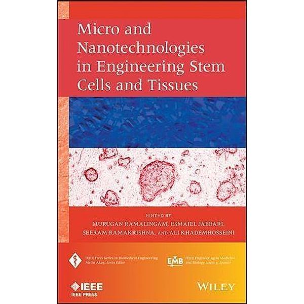 Micro and Nanotechnologies in Engineering Stem Cells and Tissues / IEEE Press Series on Biomedical Engineering