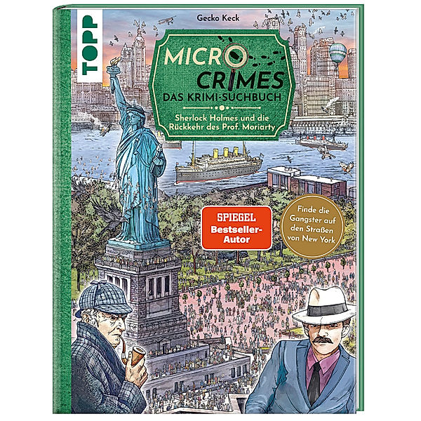 Micro Crimes. Das Krimi-Suchbuch. Sherlock Holmes und die Rückkehr des Prof. Moriarty. Finde die Gangster von New York im Gewimmel der Goldenen 20er! (SPIEGEL Bestseller-Autor), Gecko Keck, Christian Weis