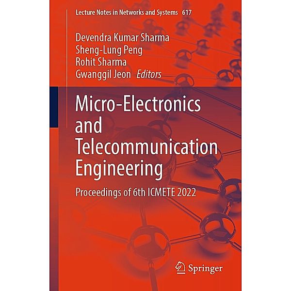 Micro-Electronics and Telecommunication Engineering / Lecture Notes in Networks and Systems Bd.617