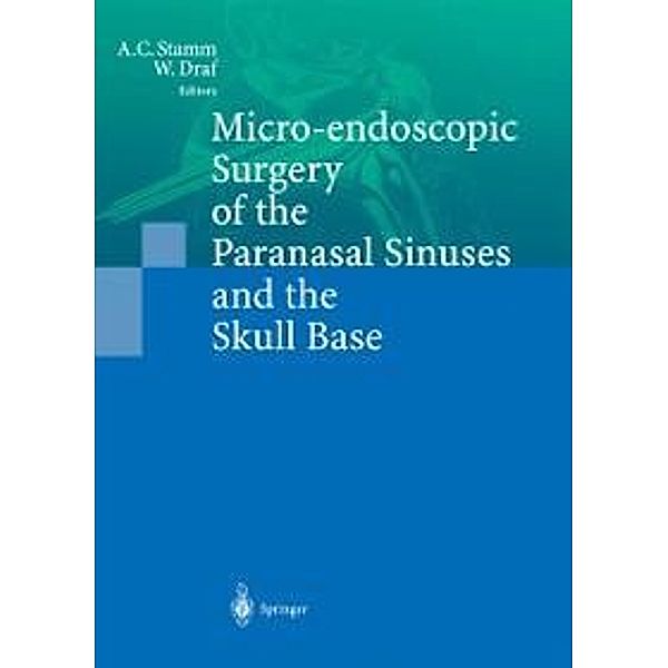 Micro-endoscopic Surgery of the Paranasal Sinuses and the Skull Base