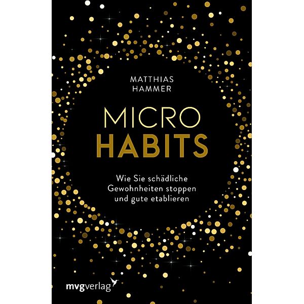 Micro Habits, Matthias Hammer