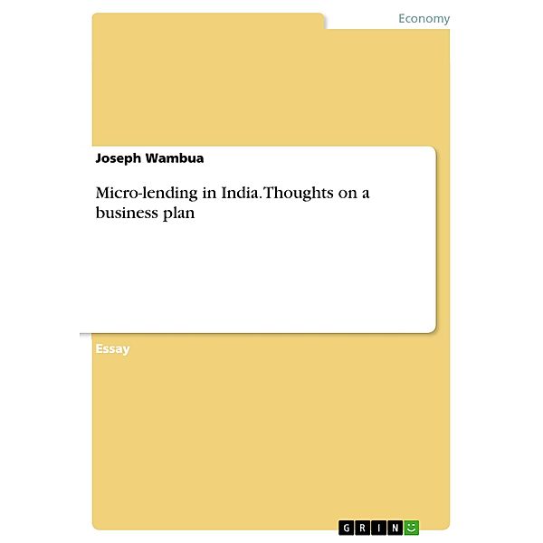 Micro-lending in India. Thoughts on a business plan, Joseph Wambua