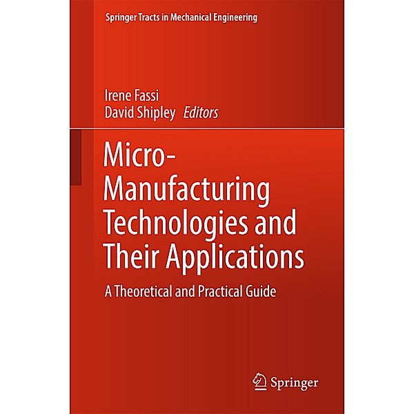 Micro-Manufacturing Technologies and Their Applications