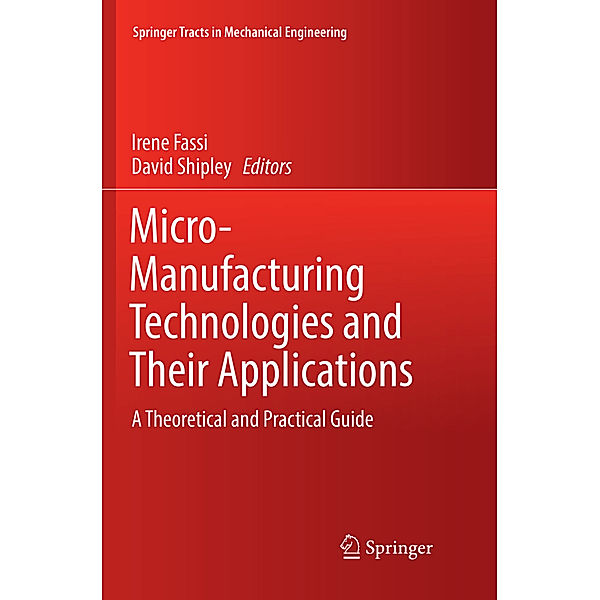 Micro-Manufacturing Technologies and Their Applications