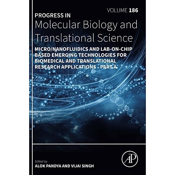 Micro/Nanofluidics and Lab-on-Chip Based Emerging Technologies for Biomedical and Translational Research Applications - Part A