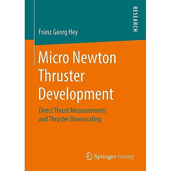 Micro Newton Thruster Development, Franz Georg Hey