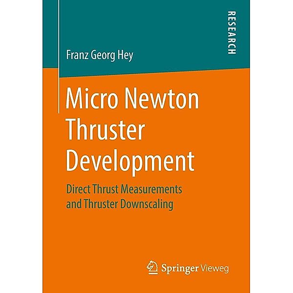 Micro Newton Thruster Development, Franz Georg Hey