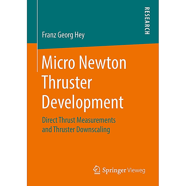 Micro Newton Thruster Development, Franz Georg Hey