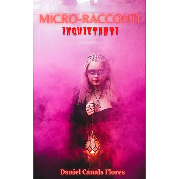 Micro-racconti inquietanti, Daniel Canals Flores