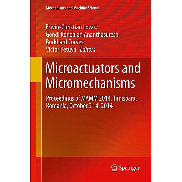 Microactuators and Micromechanisms / Mechanisms and Machine Science Bd.30