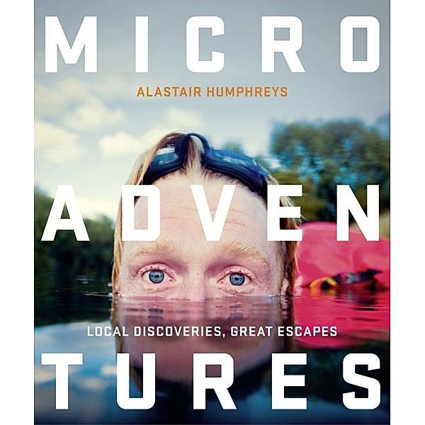 Microadventures, Alastair Humphreys