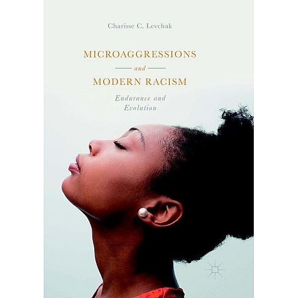 Microaggressions and Modern Racism, Charisse C. Levchak