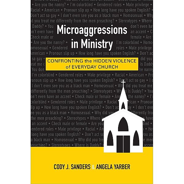 Microaggressions in Ministry, Cody J. Sanders, Angela Yarber